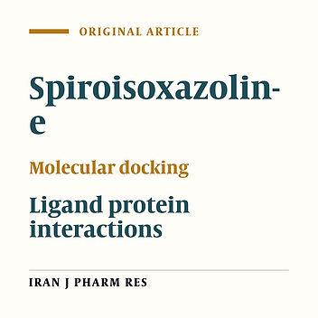 In-silico Investigation of Tubulin Binding Modes of a Series of Novel Antiproliferative Spiroisoxazoline Compounds Using Docking Studies