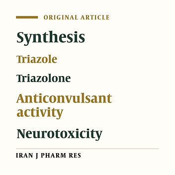 Synthesis and Anticonvulsant Activity Evaluation of 3-alkoxy-4-(4-(hexyloxy/heptyloxy)phenyl)-4H-1,2,4 -triazole
