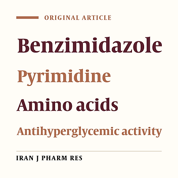 Design and Synthesis of New Benzimidazole and Pyrimidine Derivatives as α-glucosidase Inhibitor
