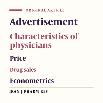 Evaluation of Factors Affecting Prescribing Behaviors, in Iran Pharmaceutical Market by Econometric Methods