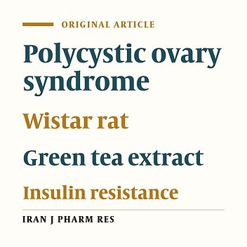 The Effect of Green Tea Extract on Reproductive Improvement in Estradiol Valerate-Induced Polycystic Ovarian Syndrome in Rat