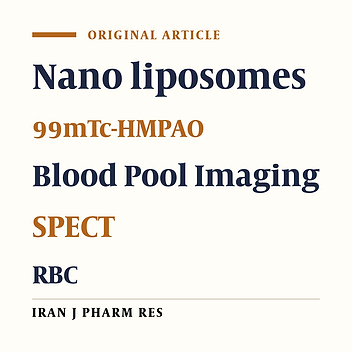 Nano Liposomes Labeled with 99mTc-HMPAO, a Novel Agent for Blood Pool Imaging