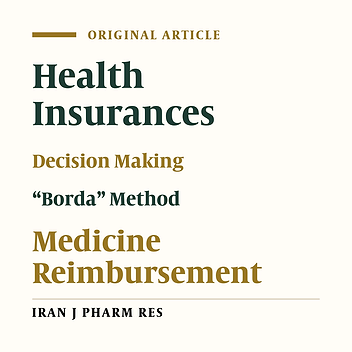 Selecting the Acceptance Criteria of Medicines in the Reimbursement List of Public Health Insurance of Iran, Using the “Borda” Method: a Pilot Study
