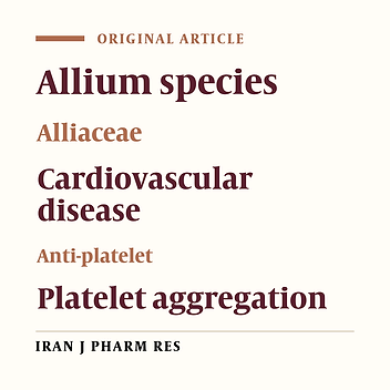 Evaluation of Anti-Platelet Aggregation Effect of Some Allium Species