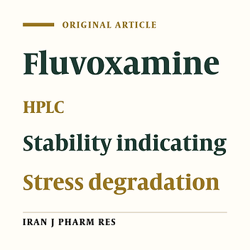 A Stability Indicating HPLC Method for the Determination of Fluvoxamine in Pharmaceutical Dosage Forms