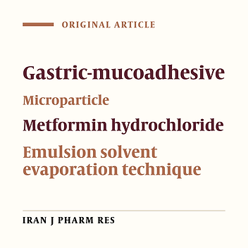Formulation and Evaluation of In-vitro Characterization of Gastic-Mucoadhesive Microparticles/Discs Containing Metformin Hydrochloride