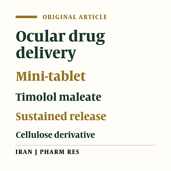 Formulation and In-vitro Characterization of Sustained Release Matrix Type Ocular Timolol Maleate Mini-Tablet
