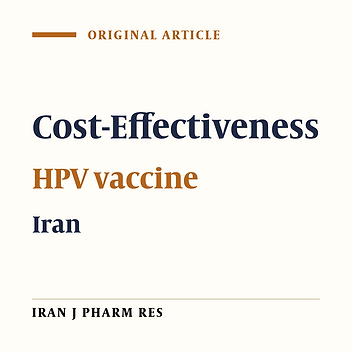 Cost-Effectiveness Evaluation of Quadrivalent Human Papilloma Virus Vaccine for HPV-Related Disease in Iran