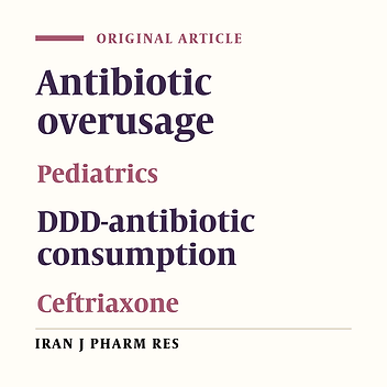 Determination of Antibiotics Consumption in Buali-Sina Pediatric Hospital, Sari 2010-2011