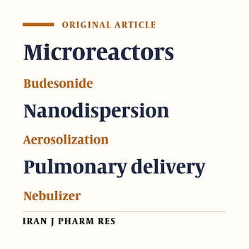 Evaluation of a Nanodispersion Formulation Prepared through Microfluidic Reactors for Pulmonary Delivery of Budesonide Using Nebulizers