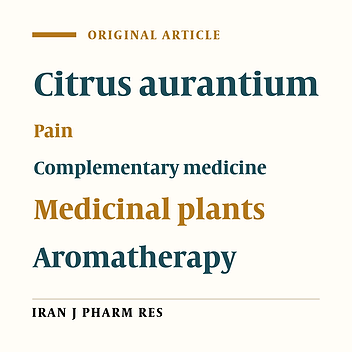 Effects of Citrus Aurantium (Bitter Orange) on the Severity of First-Stage Labor Pain