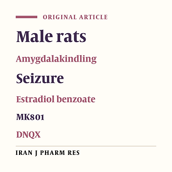 A Possible Non-genomic Epileptogenic Properties of Estradiol Attenuated by MK801 and DNQX in Amygdala Kindled Rats