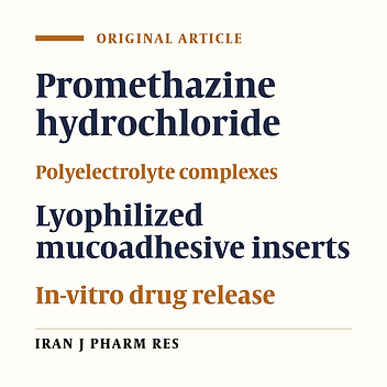Lyophilized Chitosan/xanthan Polyelectrolyte Complex Based Mucoadhesive Inserts for Nasal Delivery of Promethazine Hydrochloride