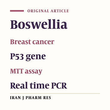 Effect of Boswellia Thurifera Gum Methanol Extract on Cytotoxicity and P53 Gene Expression in Human Breast Cancer Cell Line
