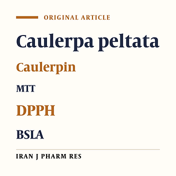 Phytochemistry and Biologic Activities of Caulerpa Peltata Native to Oman Sea