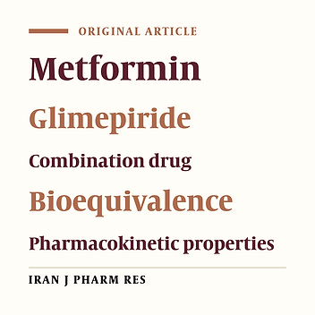 Bioequivalence Comparison of Two Formulations of Fixed-Dose Combination Glimepiride/Metformin (2/500 mg)Tablets in Healthy Volunteers