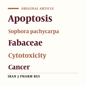 In-vitro Evaluation of Cytotoxic and Apoptogenic Properties of Sophora Pachycarpa