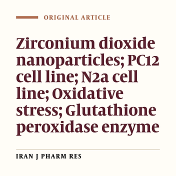 Effect of Zirconium Dioxide Nanoparticles on Glutathione Peroxidase Enzyme in PC12 and N2a Cell Lines