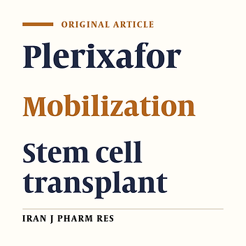 Plerixafor in the Treatment of Stem Cell Mobilization Failure; First Experience in Iran