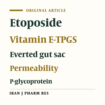 Enhanced Permeability of Etoposide across Everted Sacs of Rat Small Intestine by Vitamin E-TPGS