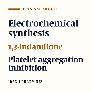 Electrochemical Synthesis of Novel 1,3-Indandione Derivatives and Evaluation of Their Antiplatelet Aggregation Activities