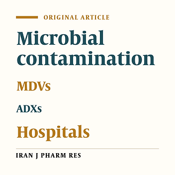 Bacterial Contamination of Single- and Multiple-Dose Vials after Multiple Use and Intravenous Admixtures in Three Different Hospitals in Iran