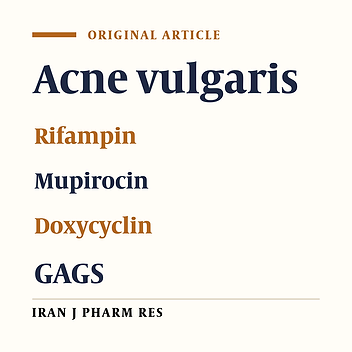 Efficacy of Mupirocin and Rifampin Used with Standard Treatment in the Management of Acne Vulgaris