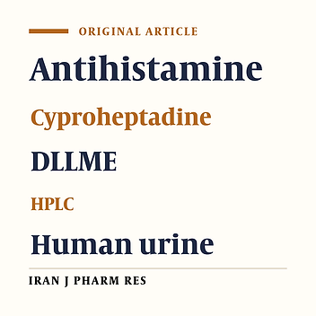 Extraction and Determination of Cyproheptadine in Human Urine by DLLME-HPLC Method