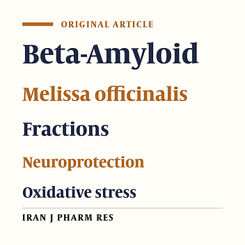 Comparison of Neuroprotective Effects of Melissa officinalis Total Extract and Its Acidic and Non-Acidic Fractions against A β-Induced Toxicity