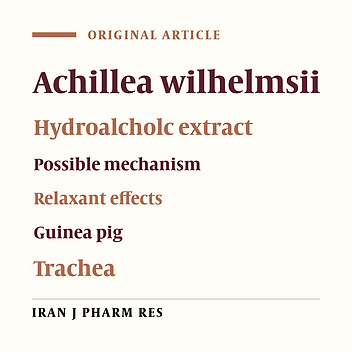 Possible Mechanism(s) of the Relaxant Effects of Achillea wilhelmsii on Guinea-Pig Tracheal Chains