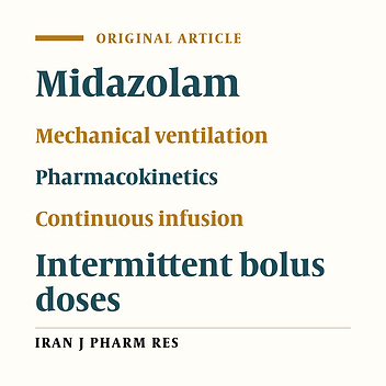 Pharmacokinetics Alterations of Midazolam Infusion versus Bolus Administration in Mechanically Ventilated Critically Ill Patients
