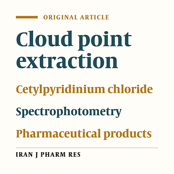 Selective Cloud Point Extraction for the Spectrophotometric Determination of Cetylpyridinium Chloride in Pharmaceutical Formulations