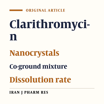 Dissolution Rate Enhancement of Clarithromycin Using Ternary Ground Mixtures: Nanocrystal Formation