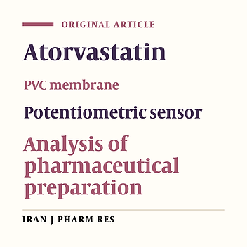 Performance Evaluation of a Novel Potentiometric Membrane Sensor for Determination of Atorvastatin in Pharmaceutical Preparations