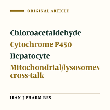 Involvement of Four Different Intracellular Sites in Chloroacetaldehyde- Induced Oxidative Stress Cytotoxicity