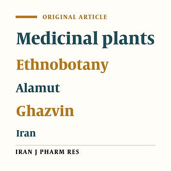 Introduction of Medicinal Plants Species with the Most Traditional Usage in Alamut Region