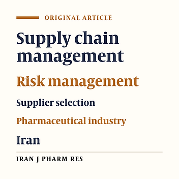 Developing a Suitable Model for Supplier Selection Based on Supply Chain Risks: An Empirical Study from Iranian Pharmaceutical Companies