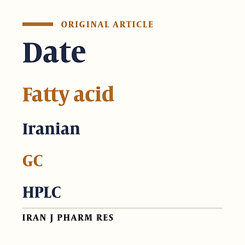 Tocopherol Content and Fatty acid Profile of Different Iranian Date Seed Oils