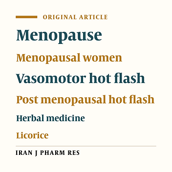 Effects of Licorice on Relief and Recurrence of Menopausal Hot Flashes