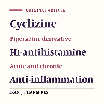 Synthesis and Anti-inflammatory Performance of Newly Cyclizine Derivatives on Adult Male Wistar Rats