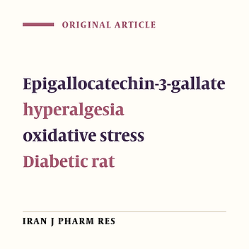 Chronic Oral Epigallocatechin-gallate Alleviates Streptozotocin-induced Diabetic Neuropathic Hyperalgesia in Rat: Involvement of Oxidative Stress
