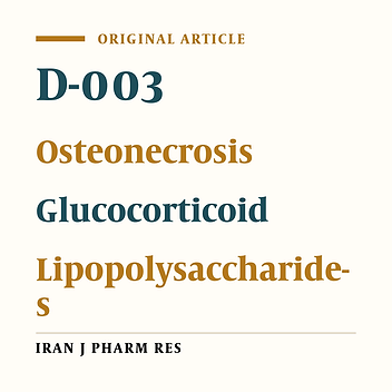 Effect of D-003, a Mixture of High Molecular Weight Aliphatic Acids, on Glucocorticoid- and Lipopolysaccharides (LPS)-Induced Osteonecrosis