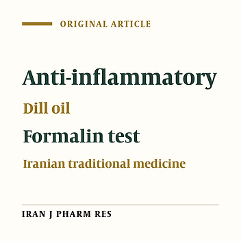 The Study of Anti-Inflammatory Activity of Oil-Based Dill (Anethum graveolens L.) Extract Used Topically in Formalin-Induced Inflammation Male Rat Paw