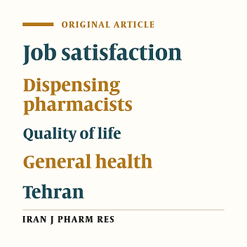 Quality of Life and Job Satisfaction of Dispensing Pharmacists Practicing in Tehran Private-sector Pharmacies