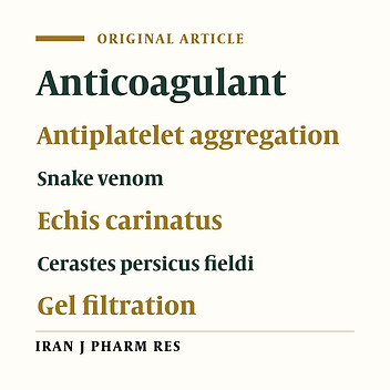 Partial Fractionation of Venoms from Two Iranian Vipers, Echis carinatus and Cerastes persicus Fieldi and Evaluation of Their Antiplatelet Activity