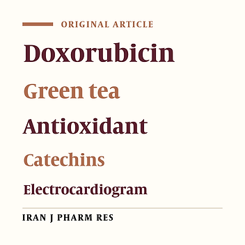 Effect of Green Tea Extract on Doxorubicin Induced Cardiovascular Abnormalities: Antioxidant Action