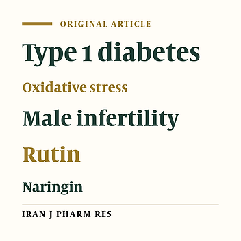 Protective Effect of Rutin and Naringin on Sperm Quality in Streptozotocin (STZ) Induced Type 1 Diabetic Rats