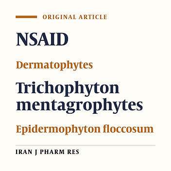Investigation of Anti-Dermatophytic Effects of Non-Steroidal Anti-Inflammatory Drugs on TrichophytonMentagrophytes and EpidermophytonFloccosum