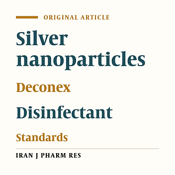 Standardizing the Bactericidal Activities of Silver Nanoparticles Made By Electrochemical Reduction and Comparing It with Deconex 53 Instrument