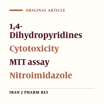Cytotoxic Effect of Some 1, 4-Dihydropyridine Derivatives Containing Nitroimidazole Moiety